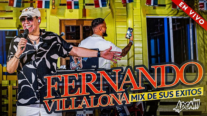 FERNANDO VILLALONA 🎤 CANTANDO  EN VIVO CON DJ ADONI ( MERENGUE MIX, BOLEROS MIX BACHATAS MIX )