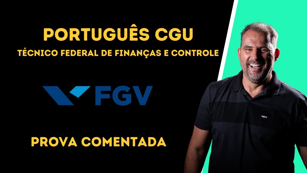 Prova comentada Português CGU 2022 / Técnico Federal de Finanças e Controle