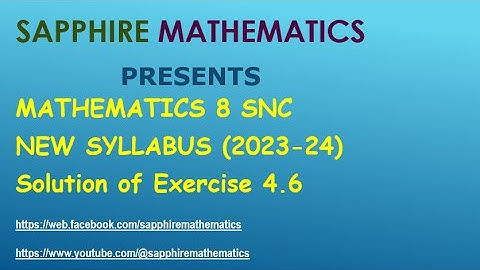 Mathematics CLASS 8 PCTB | SNC New book | EXERCISE 4.6 | SOLUTIONS
