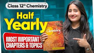 Class 12th Chemistry - Most Important Chapters and Topics For Half-Yearly Exam 2026 | Tapur Ma'am