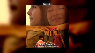 Sou Favela slowed  Reverb  Mc Bruninho E Vitinho Ferrari