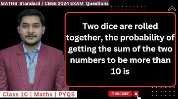 Two dice are rolled together the probability of getting the sum of the two numbers to be more than 1