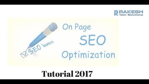 How to Optimize Your Website or Blog for SEO Tutorial 2017 - Rakesh Tech Solutions