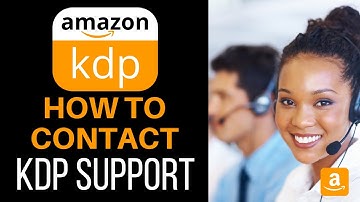 Amazon KDP Help Guide | 4 Ways to Get Answers From KDP | How to Contact KDP Support LIVE