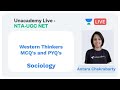 NTA UGC NET - Solve MCQ's and PYQ's on Western Thinkers by Antara Chakrabarty