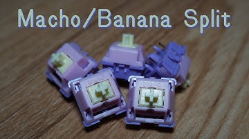Macho/Banana Split review | A Reasonably Priced Switch