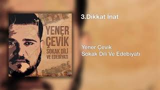 Yener Çevik   Dikkat İnat  Prod  Nasihat Resimi