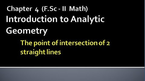 Mathematics Fsc Part 2 Chapter 4 | Introduction to analytical geometry| Proof |