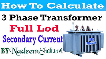 How To Calculate 3 Phase Transformer Full Load Secondary Current