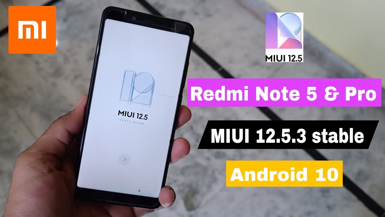 MIUI 12.5.3.0 Stable update & Android 10 & Redmi Note 5 Pro Official ...