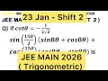 Q) If cot𝜃=−1/(2√2) where 𝜃∈(3𝜋/2,2𝜋) then value of sin(15𝜃/2)(sin8𝜃+cos8𝜃)+cos(15𝜃/2)(cos8𝜃−