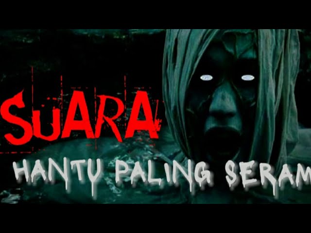 SUARA HANTU PALING SERAM class=