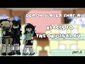 [2/4] Demon slayer Fnaf au reacts to the Original au !! // fnaf x kny // ^^
