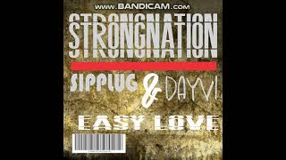easy love-strongnation ft  sipplug & dayvi