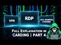 What is VPN, RDP & MAC Address Changer? Full Explanation in Carding | PART 4