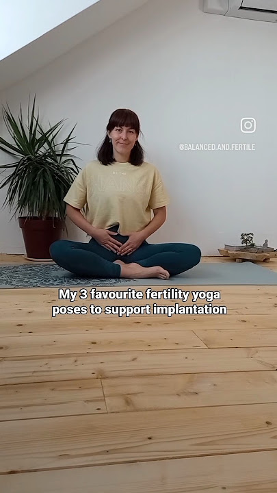 Support Implantation With These Yoga Poses #ttc #fertilityyoga #infertility