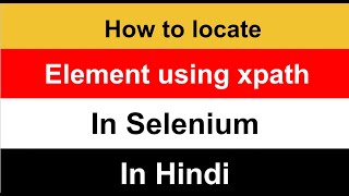 Automation Testing | Selenium IDE | Selenium Webdriver | X-path locators in Selenium in Hindi