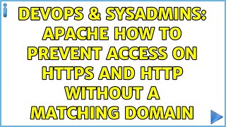 DevOps & SysAdmins: Apache how to prevent access on https and http without a matching domain