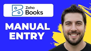 How To Create A Manual Journal Entry In Zoho Books (2026 Guide)