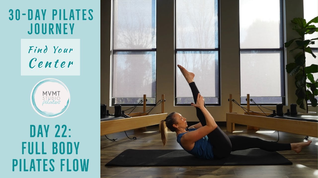 Full Body Pilates Flow | "Finding Your Center" 30 Day Series - 22 - YouTube