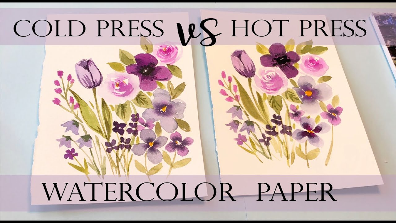 Cold Press Watercolor Paper vs Hot Press- Which is Better? 