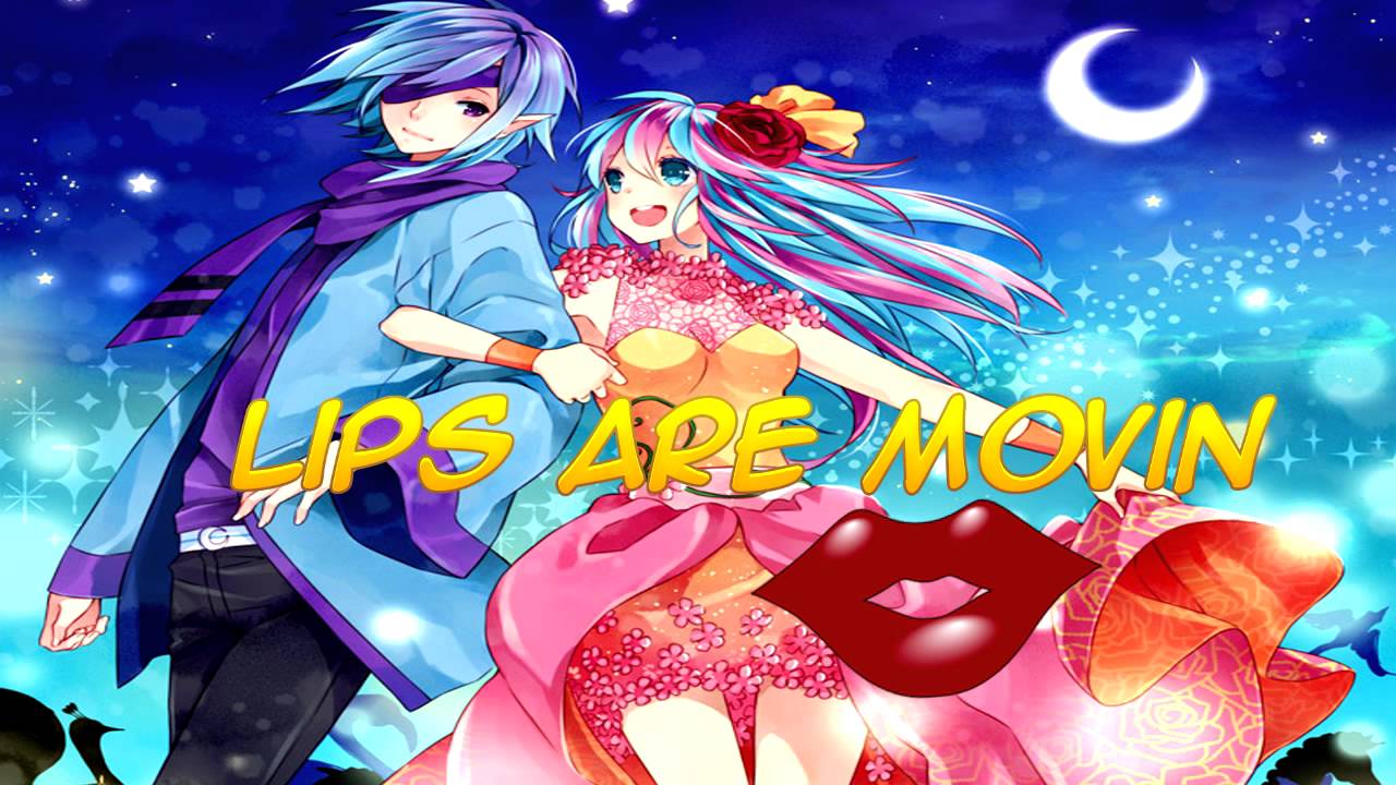Nightcore Lips Are Movin YouTube