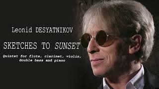 [Leonid Desyatnikov] Sketches to Sunset - Quintet Ver. (Score-Video)