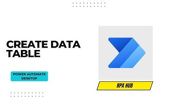 Create Data Table In Power Automate Desktop | Power Automate Desktop