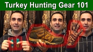 Turkey Hunting Gear 101 |  Beginners Guide To The Equipment You Need To Get Started and Succeed