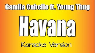 Camila Cabello - Havana ft. Young Thug (Karaoke Version)