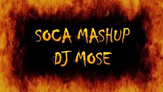 Soca Mash Up 2022   Dj Mose