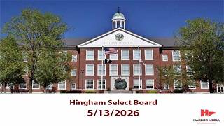 Hingham Select Board 5/13/2026
