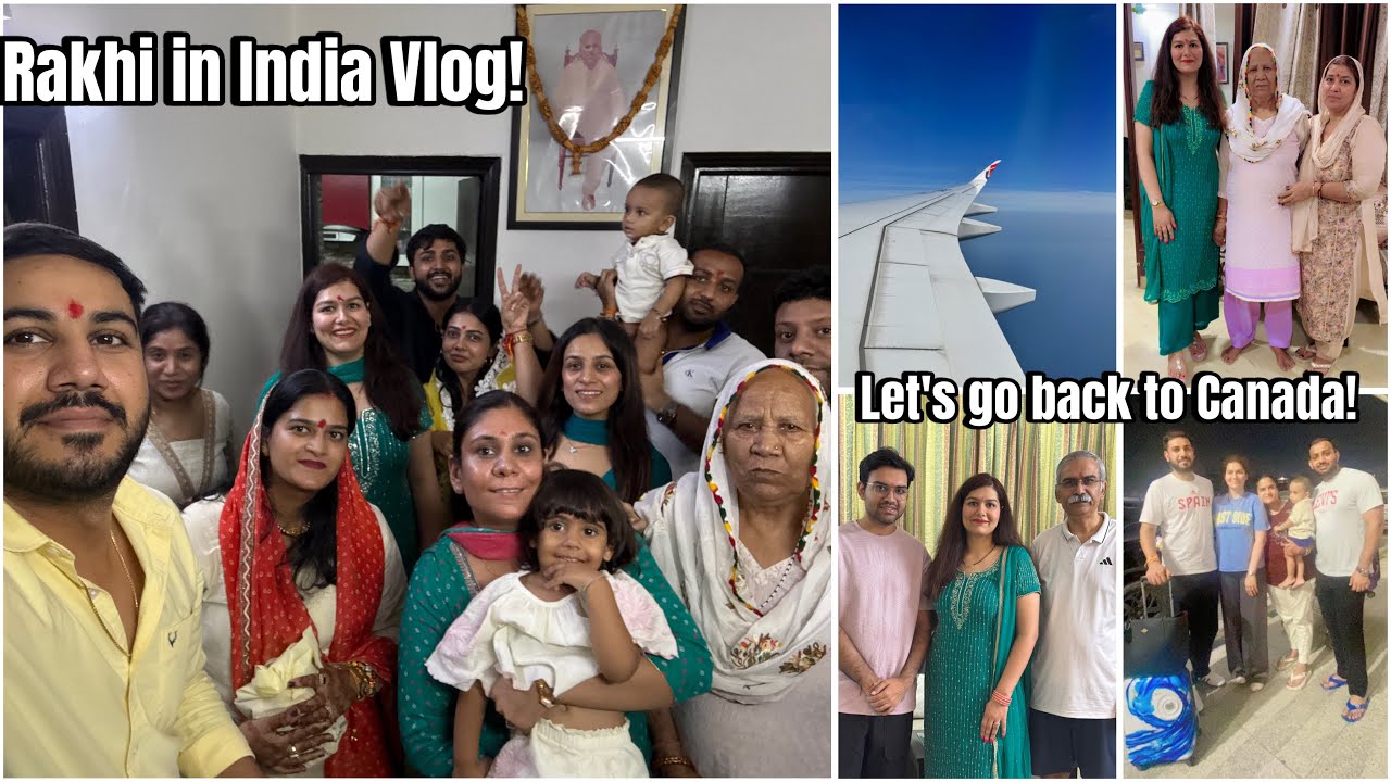 First Rakhi in Sasural🎀 & Let's go back to Canada 🇨🇦