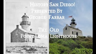 San Diego History-San Diegos 1St Lighthouse- Exploring The Old Point Loma Lighthouse