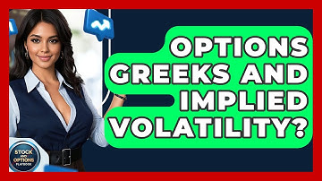 Options Greeks And Implied Volatility? - Stock and Options Playbook