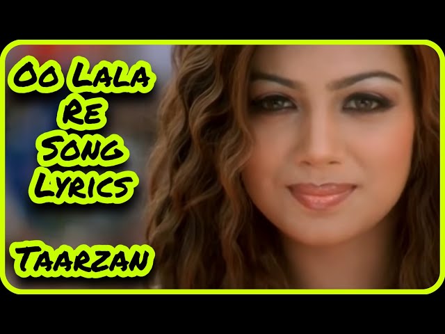 Oo Lala Re Lyrics | Taarzan - The Wonder Car | Vatsal Sheth | Aayesha Takia class=