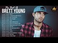 Brett Young Greatest Hits - Brett Young Playlist 2022 - Brett Young Songs Collection