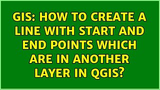 GIS: How to create a line with start and end points which are in another layer in QGIS?