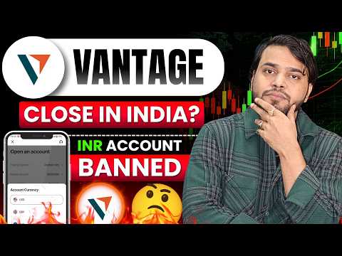Vantage Close In India ? | Vantage Ban In India | Vantage Close Inr Trading Account | Vantage Review