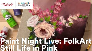 Online Class: Paint Night Live: FolkArt Still Life in Pink | Michaels screenshot 2