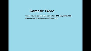 Gamesir T4pro how to disable macro button