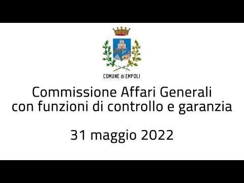Affari Generali con funzioni di controllo e garanzia del 31/05/2022