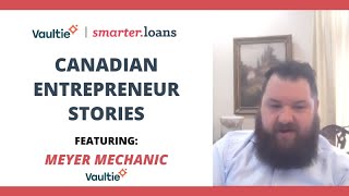 Canadian Entrepreneur Stories  Episode 1  Meyer Mechanic
