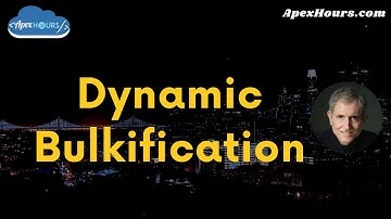 Dynamic Bulkifications