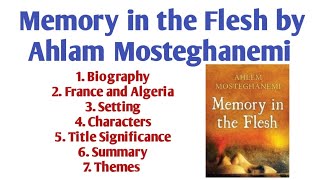 Famous Memory in the Flesh Novel by Ahlam Mosteghanemi Summary & Themes in Urdu/Hindi | Characters| Setting Wealth