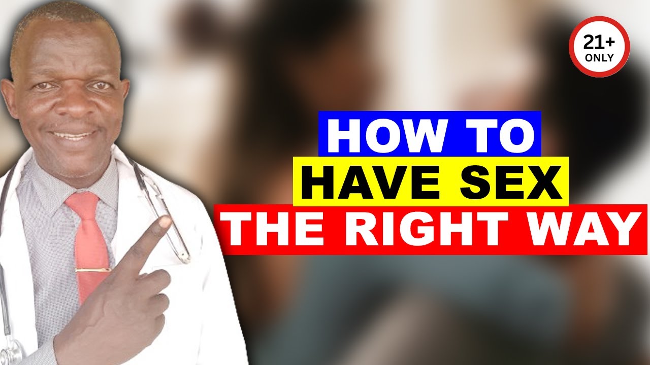 How to have Sex the Right Way I The Process To Follow to Get a