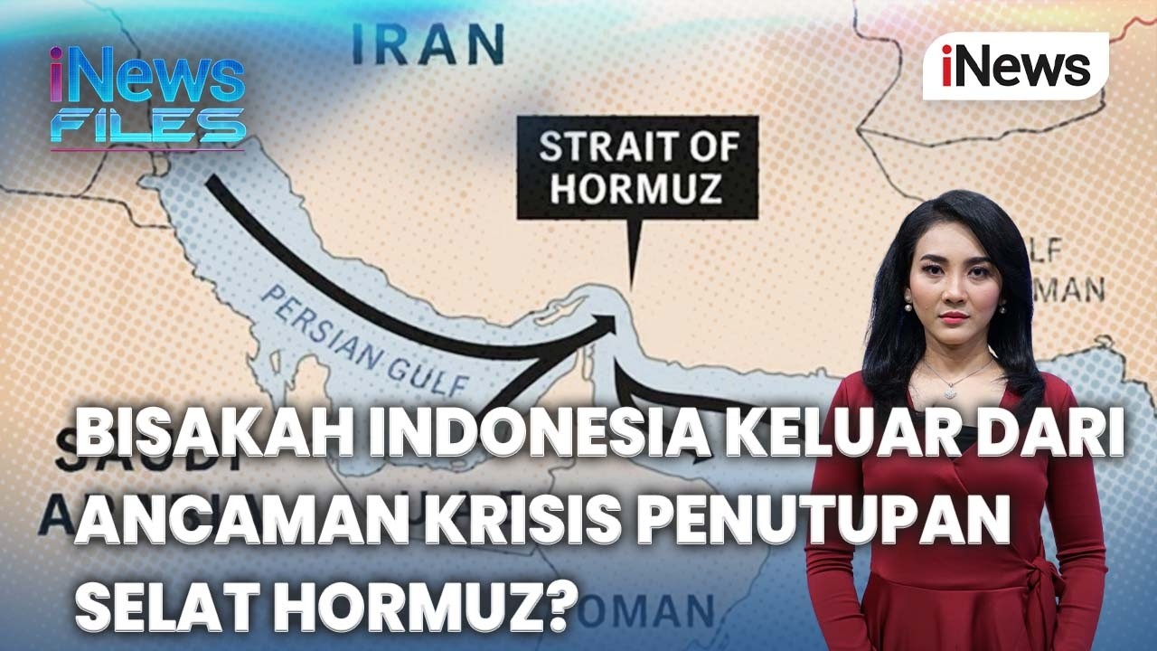 [FULL] Bisakah Indonesia Keluar dari Ancaman Krisis Penutupan Selat Hormuz? | iNews Files 6/3