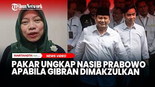 Pakar Ungkap Nasib Prabowo Apabila Gibran Dimakzulkan