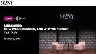 Memories: How We Remember, and Why We Forget: Yadin Dudai (1975)