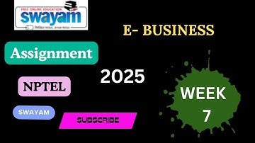 E Business week 7 assignment | NPTEL Answer | SWAYAM #swayam #nptel #business #yt #ecommerce #study